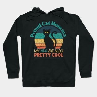 Proud Cat Momma - My Kids are also Pretty Cool Hoodie